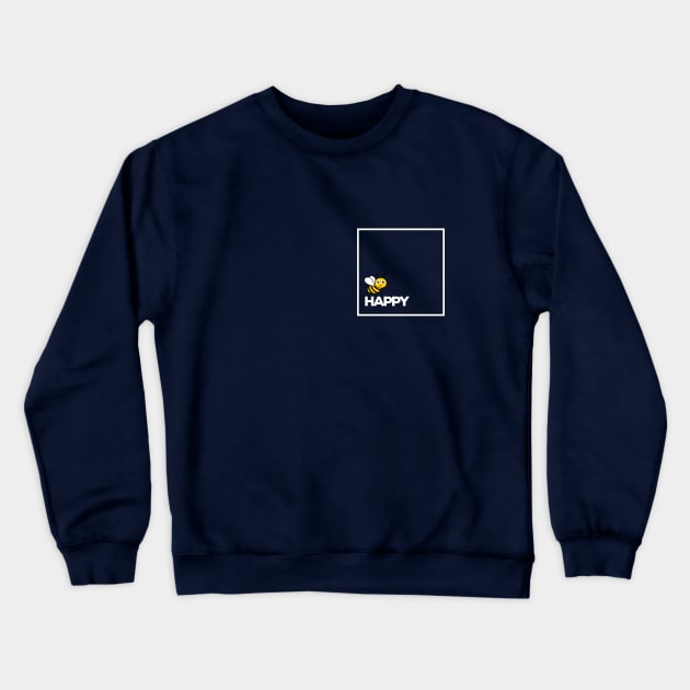 Bee Happy Crewneck Sweatshirt by WonkeyCreations